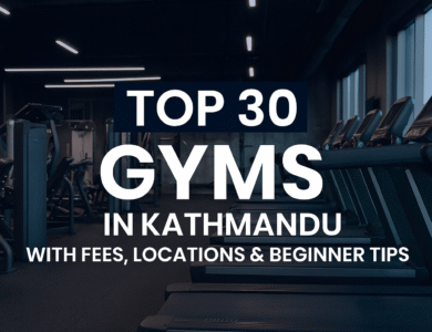 Top 30 Gyms in Kathmandu with Fees, Locations & Beginner Tips